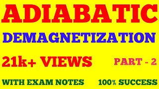 ADIABATIC DEMAGNETISATION  COOLING BY ADIABATIC DEMAGNETIZATION  PART  2  WITH EXAM NOTES [upl. by Lesly]