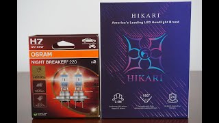 OSRAM NIGHT BREAKER 220 vs HIKARI HyperStar LED [upl. by Conah849]