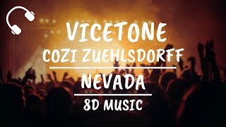 Vicetone  Nevada feat Cozi Zuehlsdorff 8D AUDIO [upl. by Geraldine]