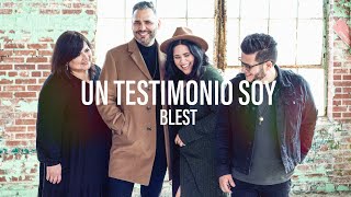 Un Testimonio Soy  Blest [upl. by Elletnuahs]