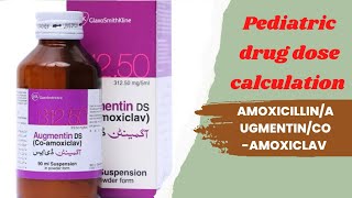 syrup Augmentin CoamoxiclavAmoxicillin Dose calculation in pediatrics [upl. by Aiuqes177]