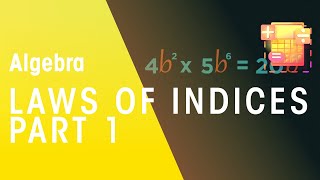 Laws Of Indices  Part 1  Algebra  Maths  FuseSchool [upl. by Apostles]