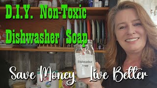 D I Y NonToxic Dishwasher Soap  Save Money Live Better [upl. by Airamak]