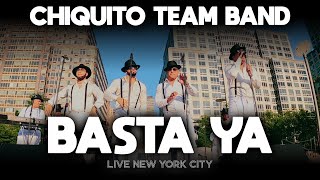 Chiquito Team Band  Basta Ya EN VIVO [upl. by Anaitat]