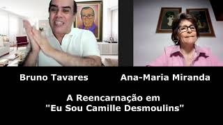 A Reencarnação em quotEu Sou Camille Desmoulinsquot CORTES do Canal Bruno Tavares [upl. by Lozano]