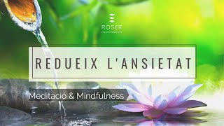 🎁 Meditació guiada Mindfulness català ESCÀNER CORPORAL per a reduir lANSIETAT  Roser Claramunt [upl. by Leesen]