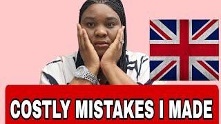 ASHAMED TO SAY COSTLY MISTAKES I MADE AS AN IMMIGRANTS  4YRS IN UK LIFE LESSONS 2024 [upl. by Ynaiffit401]