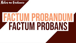 Factum Probandum vs Factum Probans Evidence Discussion [upl. by Peggy]