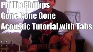 How to Play Gone Gone Gone with Tabs  Phillip Phillips [upl. by Eentirb554]