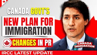 Canada Govt’s New Immigration Plan  Huge Changes in PR Rules  IRCC Latest Update [upl. by Ahselrak]