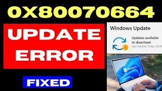 0x80070664 Windows update error on Windows 11  10 Fixed [upl. by Losyram]