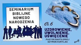 quotUzdrowienie uwolnienie uświęceniequot Pastor Bartłomiej Szymon Kurylas [upl. by Imim646]