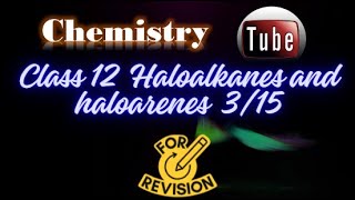 HALOALKANES AND HALOARENES CLASS 12 CHEMISTRY CH 6 part 315 [upl. by Nosreg781]