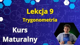 Lekcja 9 Trygonometria  Kurs maturalny  matematyka [upl. by Yotal]