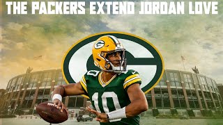 The Packers Extend Jordan Love Reaction amp Breakdown [upl. by Ennaeilsel]