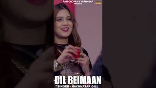 Dil Beimaan  nachhatargill latestpunjabisong2024 jasbirgunachauria yaronkar [upl. by Emmeline]