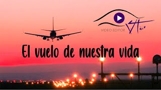 EL VUELO DE NUESTRA VIDA Feliz Año Nuevo [upl. by Marl]