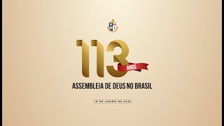 18 de Junho de 2024  113 anos das Assembleias de Deus no Brasil Documentário [upl. by Bluefield]