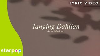 Tanging Dahilan  Belle Mariano Lyrics [upl. by Trab387]