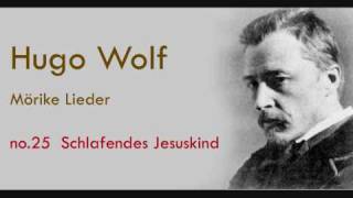 Hugo Wolf Mörike Lieder Schlafendes Jesuskind [upl. by Ereynihc610]