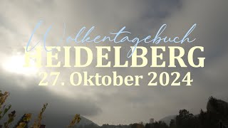 27102024 Wolkentagebuch 🌤 Der Himmel im Zeitraffer 🌤 Cloud Timelapse [upl. by Alahs]