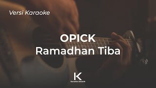 Ramadhan Tiba  Opick  Karaoke Akustik  Lirik No Vocal [upl. by Gilus]