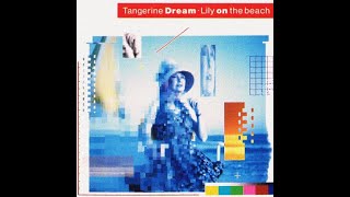 TwentyNine Palms • Tangerine Dream • Lily On The Beach [upl. by Rubinstein]