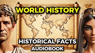 World History  Basic Historical Facts Audiobook [upl. by Sacken]