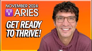 Aries November 2024 Get Ready to Thrive [upl. by Ydur]