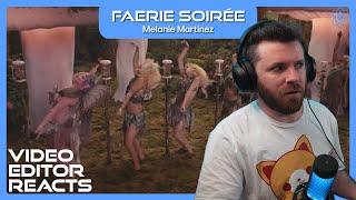 Video Editor Reacts to Melanie Martinez  FAERIE SOIRÉE [upl. by Alon587]