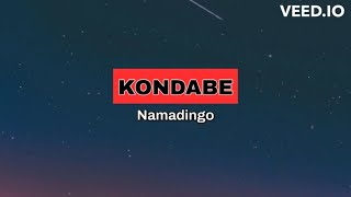 NamadingoKONDABE LYRICS [upl. by Ssidnak]