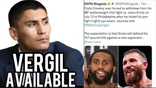 CANCELLED Jaron Ennis Vs Cody Crowley OFF Due To Crowley Failed physical Eye Exam Vergil Ortiz [upl. by Neirrad]