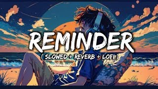 The weeknd  Reminder slowed  reverb  lofi [upl. by Shiller]