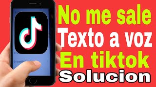 📱quotPORQUE NO ME APARECE LA OPCIÓN DE TEXTO A VOZ EN TIKTOKquotNO ME APARECE TEXTO A VOZ EN TIKTOK [upl. by Lathan]