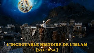 LINCROYABLE HISTOIRE DE LISLAM 571  632 [upl. by Nired]