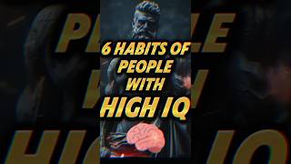 6 habits of people with high IQ 🧠 stoic shorts stoicism [upl. by Llezniuq]