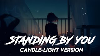 Standing by you  Nish Candlelight Version Slowed  Reverb  Lyrics  Lofi Sounds [upl. by Atilal]