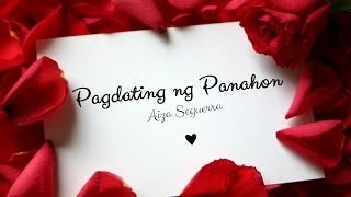 Aiza Seguerra — Pagdating ng Panahon [upl. by Zap526]