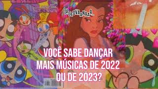 Você sabe dançar mais músicas de 2022 ou de 2023✨ [upl. by Enneiviv]