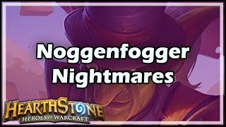 Hearthstone Noggenfogger Nightmares [upl. by Sophie202]