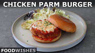 Chicken Parm Burgers  Food Wishes [upl. by Anatniuq23]