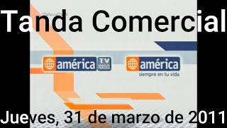 Tanda Comercial America TV Perú 31032011 Parte 45 [upl. by Aciretal382]