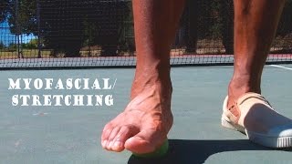 How To Stretch amp Myofascial Release Foot Ankle and Calf [upl. by Jocelin]