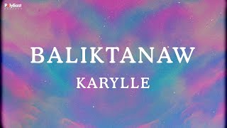 Karylle  Baliktanaw Official Lyric Video [upl. by Ennaeed]