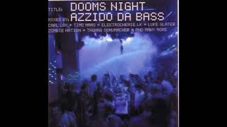 Azzido Da Bass  Dooms Night [upl. by Huff268]