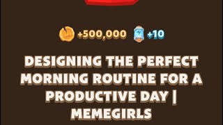 DESIGNING THE PERFECT MORNING ROUTINE FOR A PRODUCTIVE DAY I MEMEGIRLS  MEMEFI New Video Code [upl. by Hatch]