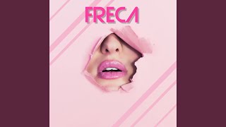 freca [upl. by Ardyaf615]