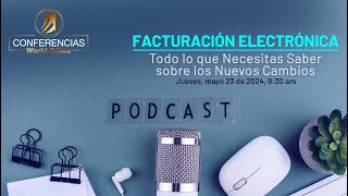 Facturación Electrónica Todo lo que Necesitas Saber sobre los Nuevos Cambios [upl. by Nosreme]