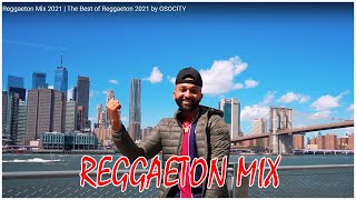 Reggaeton Mix 2021  The Best of Reggaeton 2021 by OSOCITY [upl. by Noffihc]