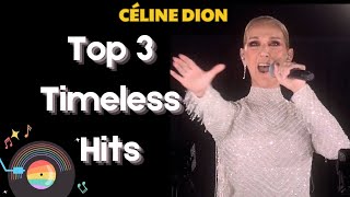 ✨ Céline Dion  Top 3 Timeless Hits [upl. by Isahella]